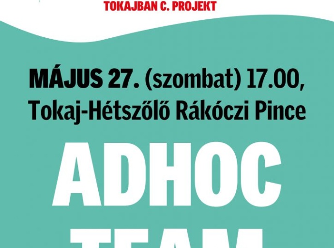 Térzene Tokajban: Adhoc Team